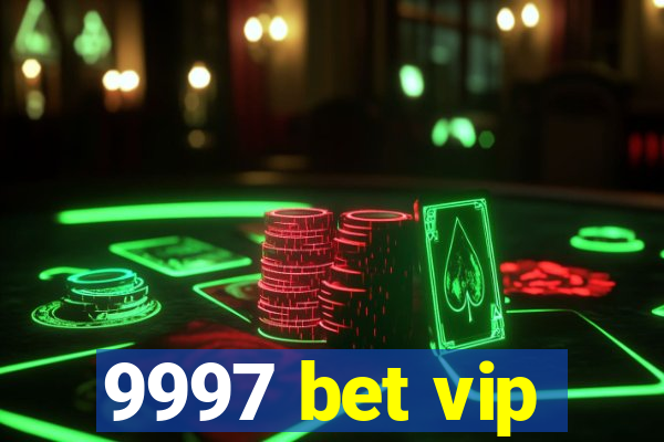 9997 bet vip